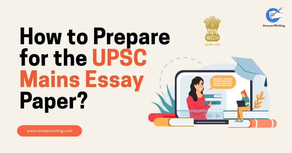 How to Prepare for the UPSC Mains Essay Paper?