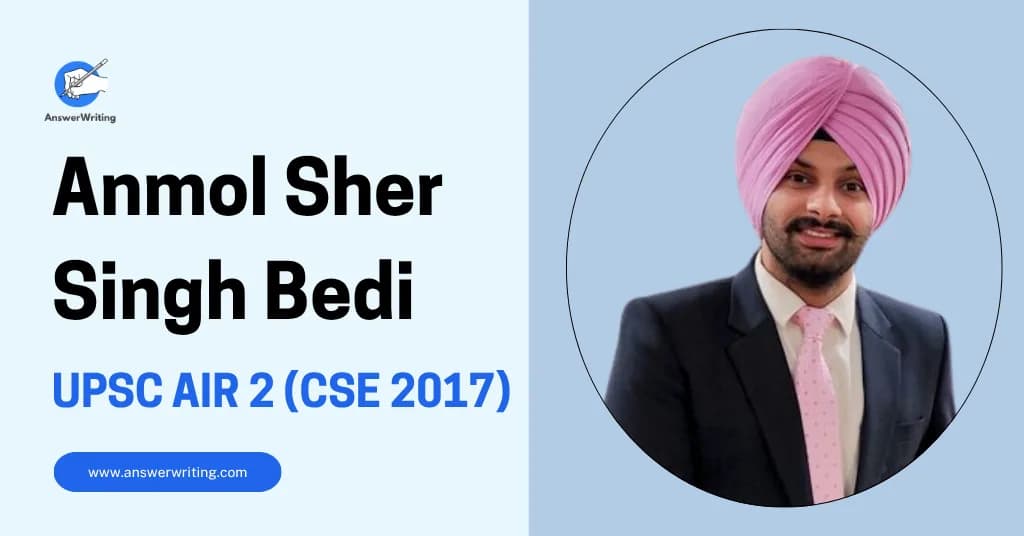 Anmol Sher Singh Bedi: AIR 2, UPSC CSE 2017, Strategy and Journey