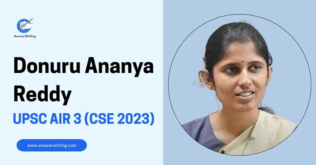 Donuru Ananya Reddy: UPSC AIR 3 (CSE 2023), Strategy, and a First-Generation Success Story