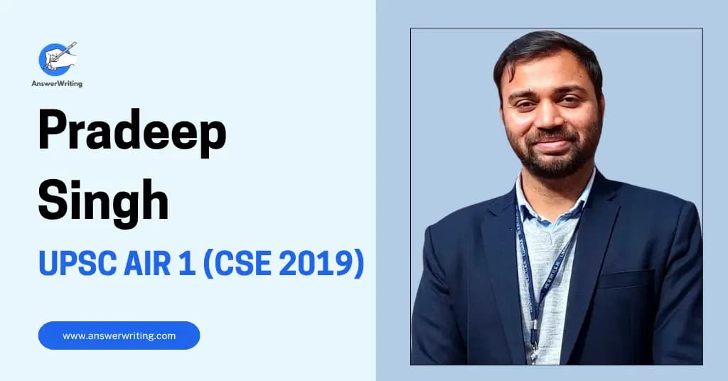 Pradeep Singh: UPSC AIR 1 (2019), Strategy, and the Journey That Took 4 Attempts