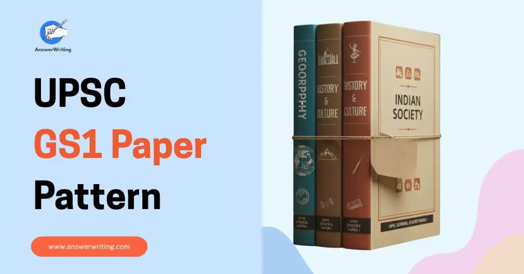 UPSC GS1 Paper Pattern Explained