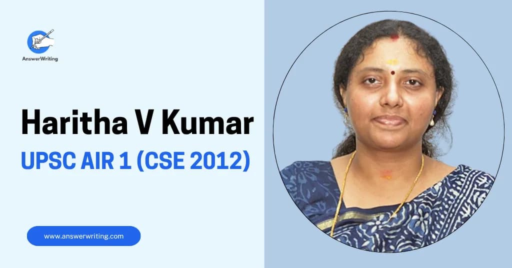 Haritha V Kumar: UPSC Rank 1, Strategy, and Journey